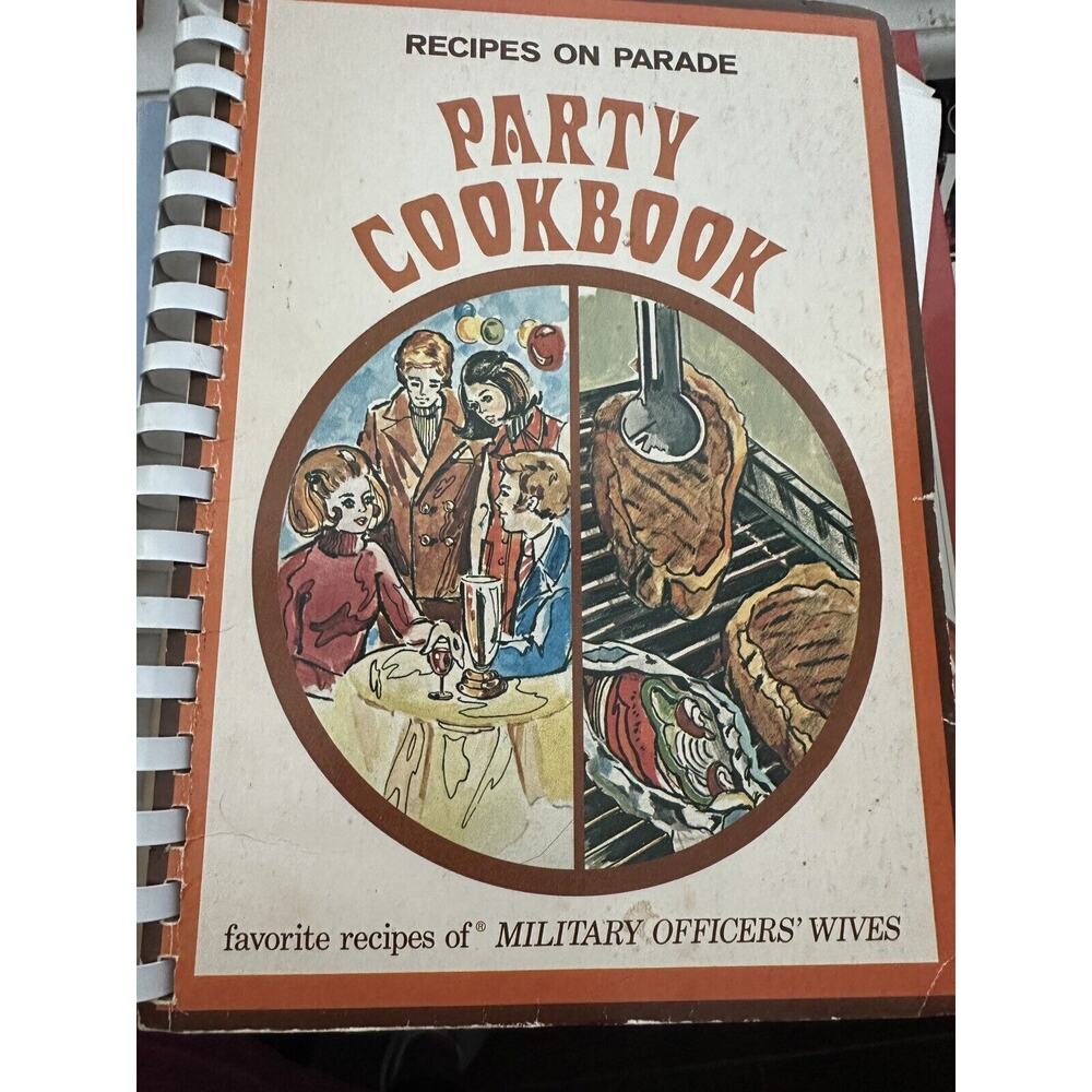 Recipes on Parade PARTY COOKBOOK Favorite Recipe of‎ Military Officer Wives 1973
